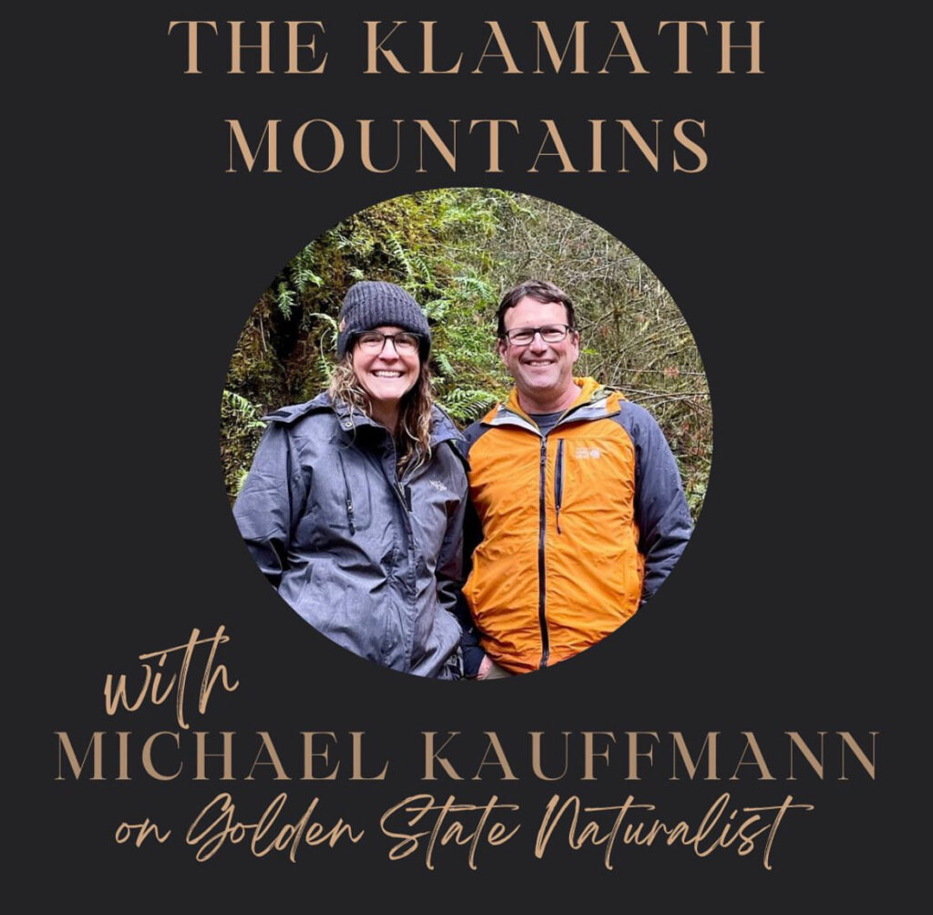 Golden State Naturalist with Michael Kauffmann